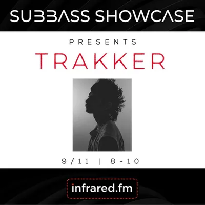 SUBBASS SHOWCASE WITH GUEST TRAKKER