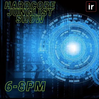 HARDCORE JUNGLIST SHOW