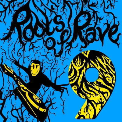 ROOTS OF RAVE 9