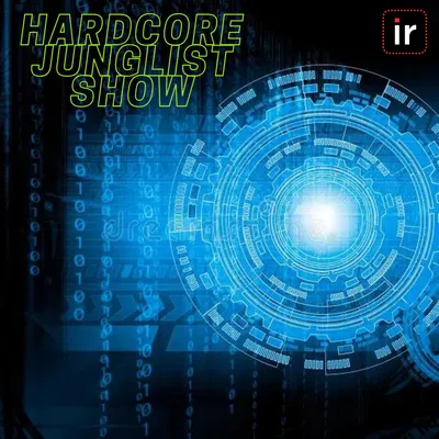 HARDCORE JUNGLIST SHOW