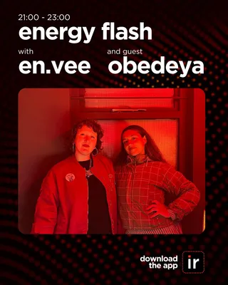 ENERGY FLASH with guest OBEDEYA