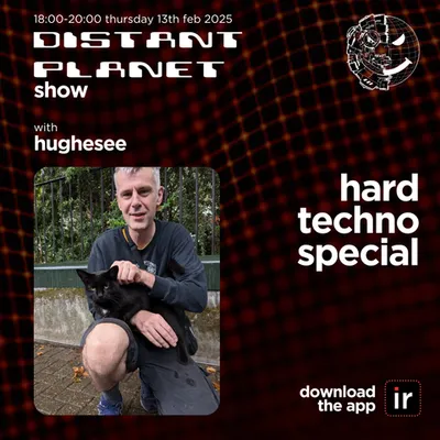 DISTANT PLANET SHOW - HARD TECHNO SPECIAL