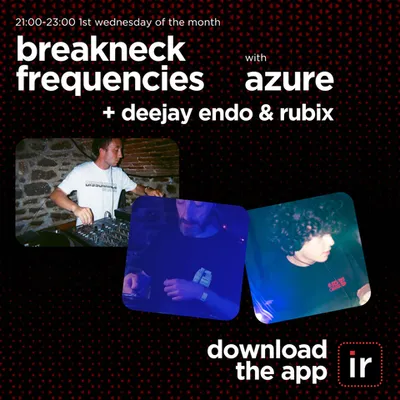 BREAKNECK FREQUENCIES with guests RUBIX and ENDO