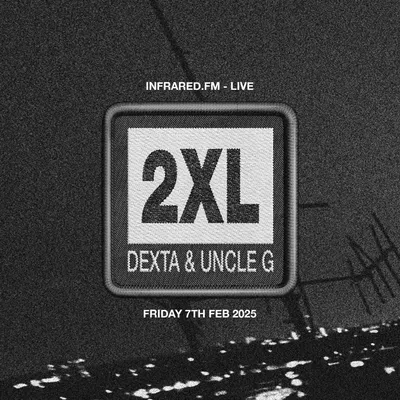 DEXTA & UNCLE G PRESENT: 2XL - EPISODE 1