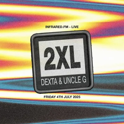 DEXTA & UNCLE G PRESENT: 2XL - EPISODE 6