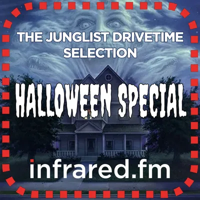 JUNGLIST DRIVETIME SELECTION - HALLOWEEN SPECIAL