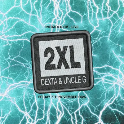 DEXTA & UNCLE G PRESENT: 2XL - EPISODE 10