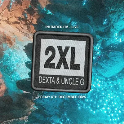 DEXTA & UNCLE G PRESENT: 2XL - EPISODE 11