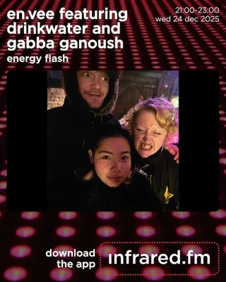 ENERGY FLASH CHRISTMAS SPECIAL with guests DRINKWATER & GABBA GANOUSH