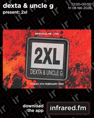 DEXTA & UNCLE G PRESENT: 2XL - EPISODE 13