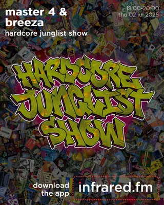 Hardcore Junglist Show