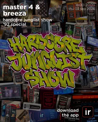 Hardcore Junglist Show